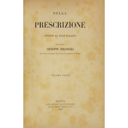 Della prescrizione secondo le leggi italiane. Volume unico