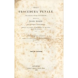 Della procedura penale nel Regno delle Due Sicilie. Esposta con …