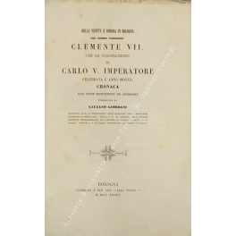 Della venuta e dimora in Bologna del sommo pontefice Clemente …