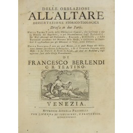 Delle obblazioni all'altare. Dissertazione storico-teologica divisa in due parti. Nella …