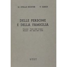 Delle persone e della famiglia - Filiazione. Tutela degli incapaci. …