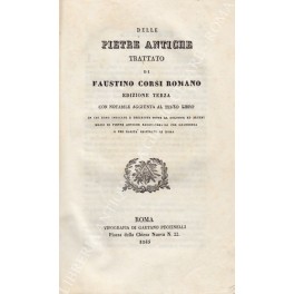 Delle pietre antiche. Trattato di Faustino Corsi Romano