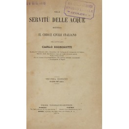 Delle servitu delle acque secondo il Codice civile italiano