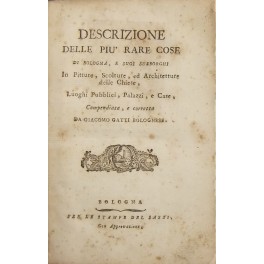 Descrizione delle piu' rare cose di Bologna, e suoi subborghi …