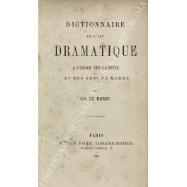 Dictionnaire de l'art dramatique a l'usage des artistes et des …