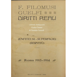 Diritti reali. (Enfiteusi; Superficie; Servitu). 1913-1914