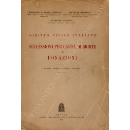Diritto civile italiano. Successioni per causa di morte e donazioni