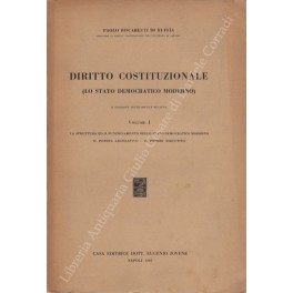 Diritto costituzionale. (Lo Stato democratico moderno). Vol. I - La …