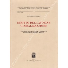 Diritto del lavoro e globalizzazione. Clausole sociali, codici di condotta …