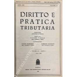 Diritto e Pratica Tributaria. Diretta da Victor Uckmar. Vol. LII …