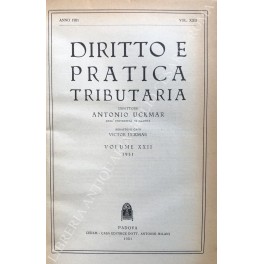 Diritto e Pratica Tributaria. Diretta da Victor Uckmar. Vol. XXII …