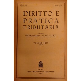 Diritto e Pratica Tributaria. Diretta da Victor Uckmar. Vol. XXIX …