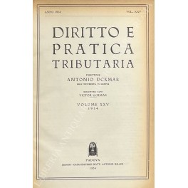 Diritto e Pratica Tributaria. Diretta da Victor Uckmar. Vol. XXV …