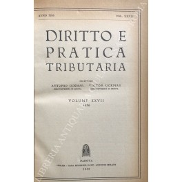 Diritto e Pratica Tributaria. Diretta da Victor Uckmar. Vol. XXVII …