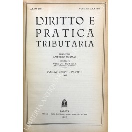 Diritto e Pratica Tributaria. Diretta da Victor Uckmar. Vol. XXXVIII …