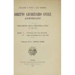 Diritto Giudiziario Civile Austriaco. Vol. I - Ordinamento della Procedura …