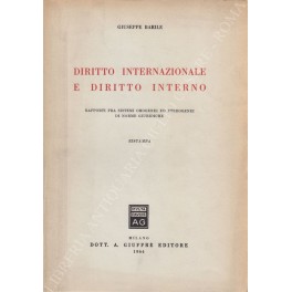 Diritto internazionale e diritto interno. Rapporti fra sistemi omogenei ed …