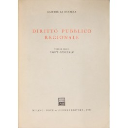 Diritto pubblico regionale. Vol. I (unico pubblicato) - Parte generale
