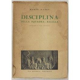 Disciplina della squadra Balilla. Prefazione di Luigi Volpicelli