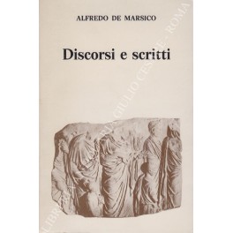 Discorsi e scritti. A cura di Maria A. Stecchi de …