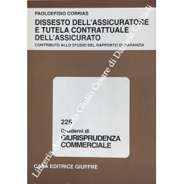 Dissesto dell'assicuratore e tutela contrattuale dell'assicurato. Contributo allo studio del …