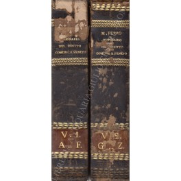 Dizionario del diritto comune e veneto. Vol. I - A-F; …