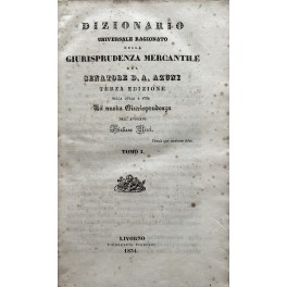 Dizionario universale ragionato della giurisprudenza mercantile del Senatore.