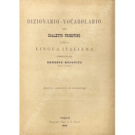 Dizionario-vocabolario del dialetto triestino e della lingua italiana