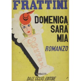 Domenica sarà mia. Con disegni e musiche dell'autore
