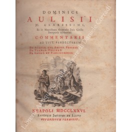 Dominici Aulisii. Commentarii ad Titt. Pandectarum. De acquir. vel amitt. …