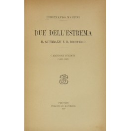 Due dell'estrema. Il Guerrazzi e il Brofferio. Carteggi inediti (1859-1866)