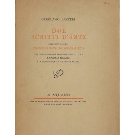 Due scritti d'arte preceduti da una Confessione di mezza età. …