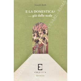 E la domestica? .Giù dalle scale. Raccolta di feuilleton 1919-1939. …