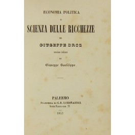 Economia politica o scienza delle ricchezze. Versione italiana di Giuseppe …