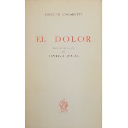 El dolor. Traduccion del italiano por Vintila Horia