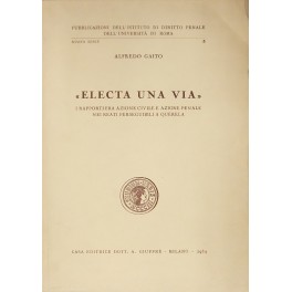 Electa una via . I rapporti fra azione civile e …