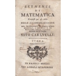 Elementi di matematica. Composti per uso della Reale Accademia Militare …