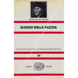 Elogio della pazzia a cura di Tommaso Fiore. Introduzione di …