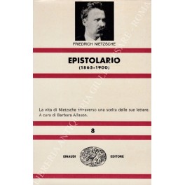 Epistolario (1865-1900). La vita di Nietzsche attraverso una scelta delle …