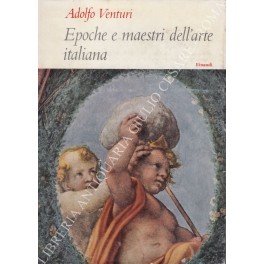 Epoche e maestri dell'arte italiana. Prefazione di Giulio Carlo Argan
