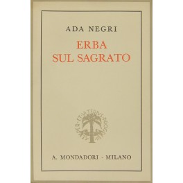 Erba sul sagrato. Intermezzo di prose. (1931-IX - 1939-XVII)