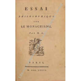 Essai philosophique sur le monachisme. Par M. L.