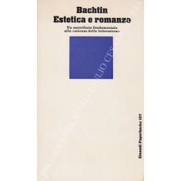Estetica e romanzo. Un contributo fondamentale alla scienza della letteratura. …