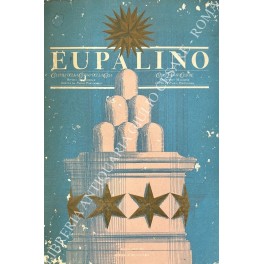 Eupalino. Cultura della Cittˆ e della Casa. Rivista Trimestrale diretta …