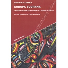 Europa sovrana. La Costituzione dell'Unione tra guerra e diritti. Con …