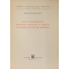 Fatto determinato exceptio veritatis e libertà di manifestazione del pensiero