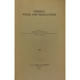 Federal rules and regulations. Compiled by John A. Lapp
