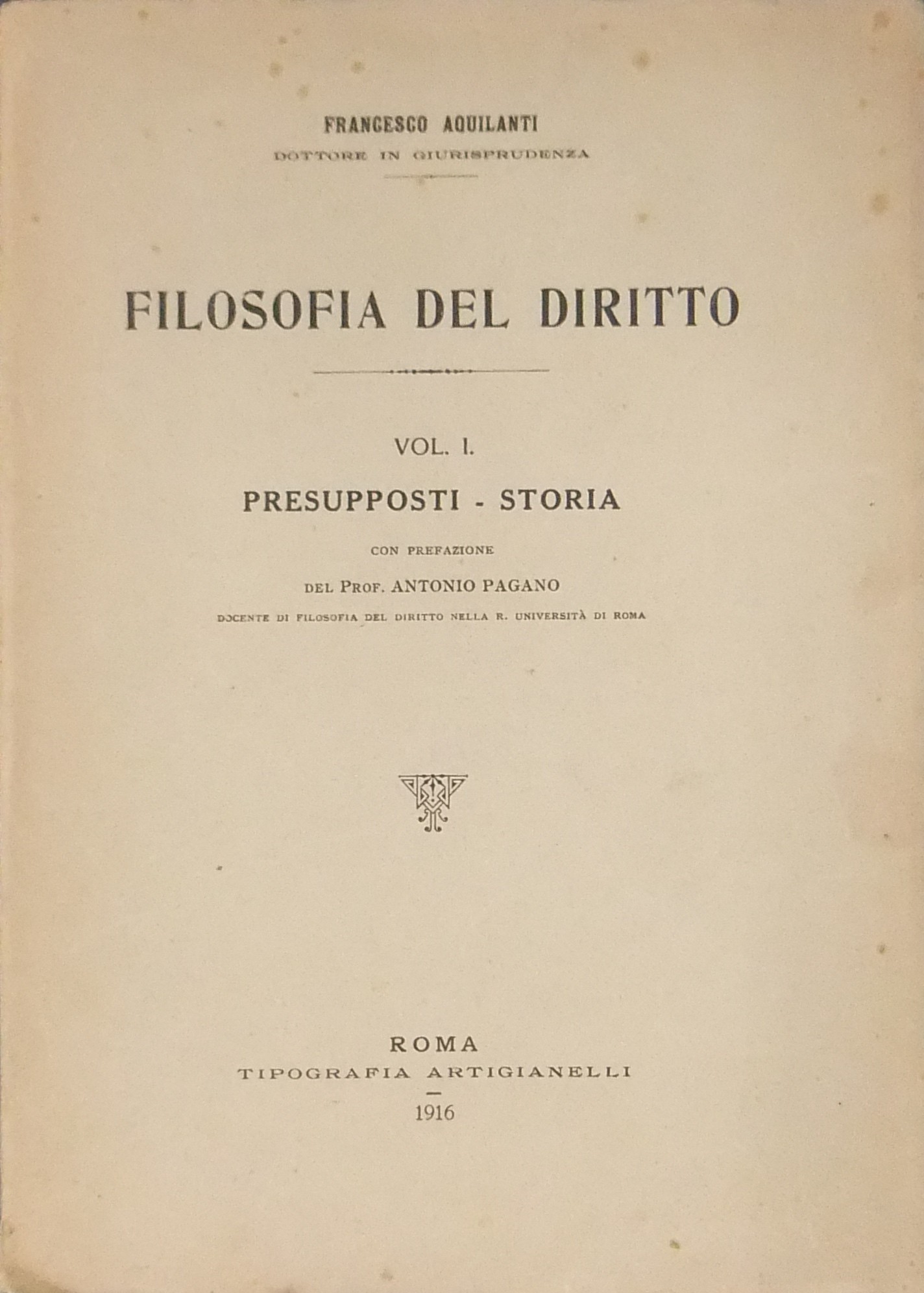 Filosofia del diritto. Vol. I - Presupposti. Storia. Con prefazione …