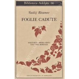 Foglie cadute. Solitaria - Prima cesta - Una cosa mortale. …