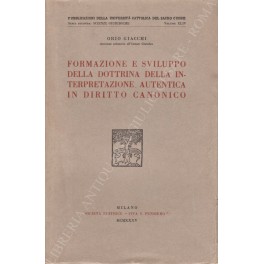 Formazione e sviluppo della dottrina della interpretazione autentica in diritto …